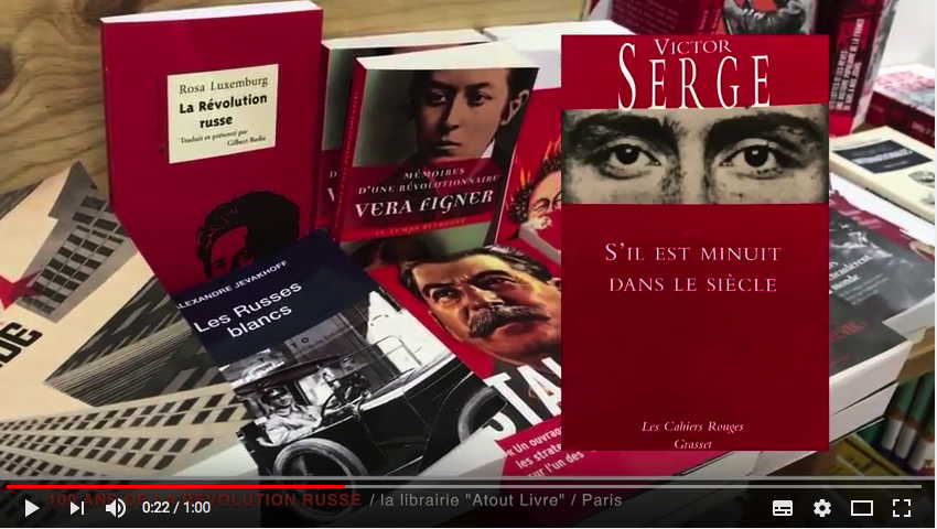 Vidéoshot. Les Cahiers Rouges, Grasset. S|il est minuit dans le siècle par Victor Serge. 2017-10-09